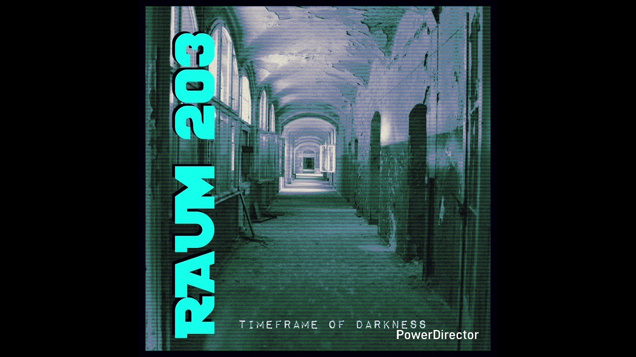 Raum 203 - Timeframe Of Darkness