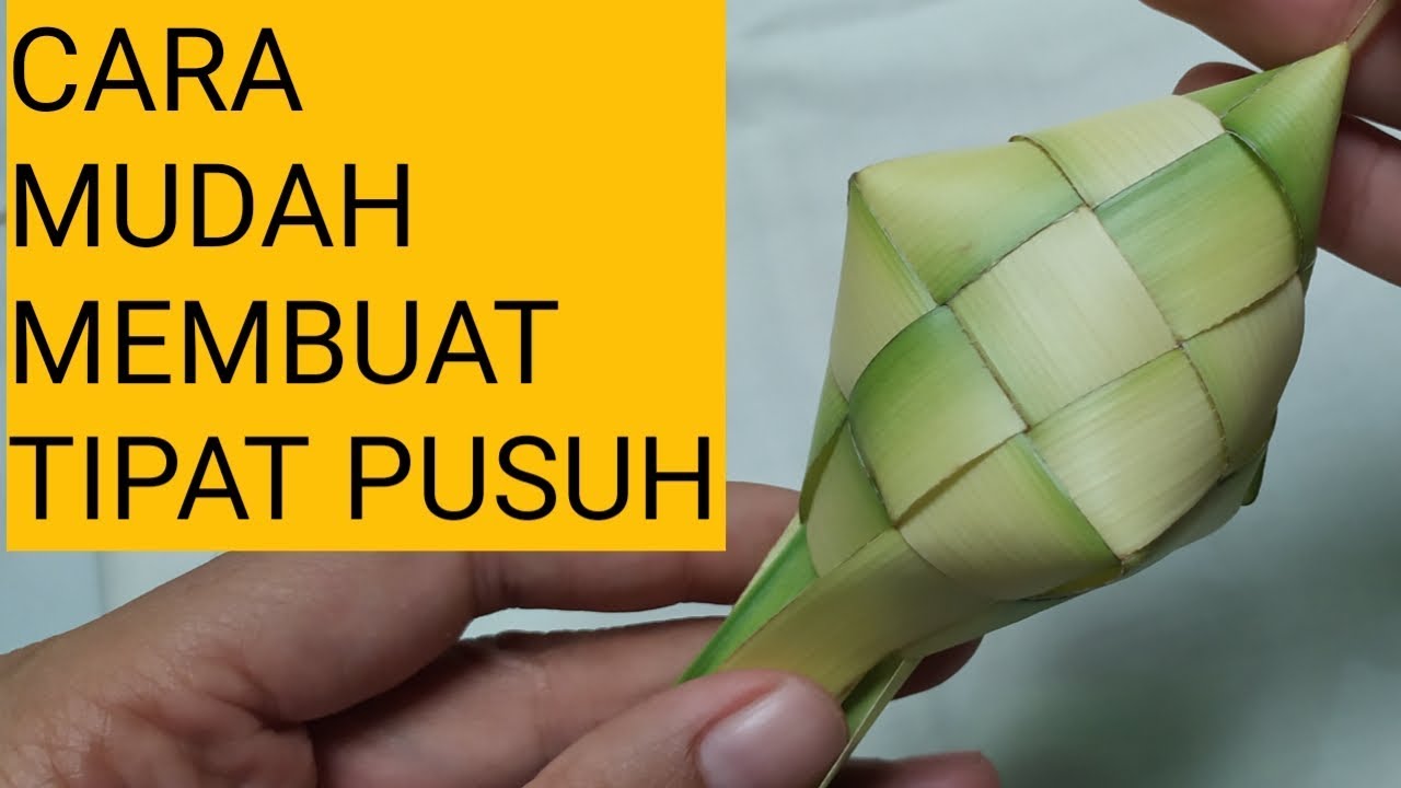 cara membuat tipat pusuh