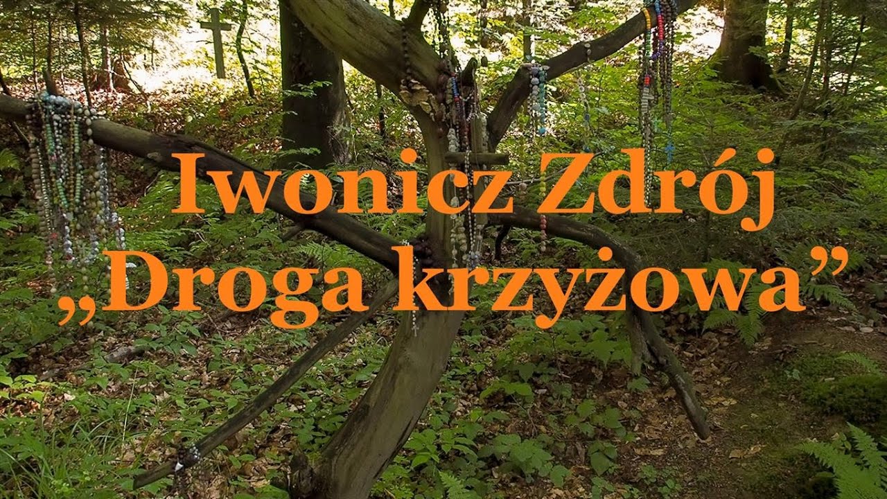 Iwonicz Zdrój - Droga krzyżowa i Golgota Narodu Polskiego