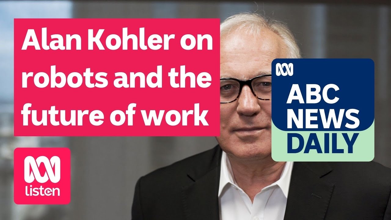 Alan Kohler on robots and the future of work | ABC News Daily podcast