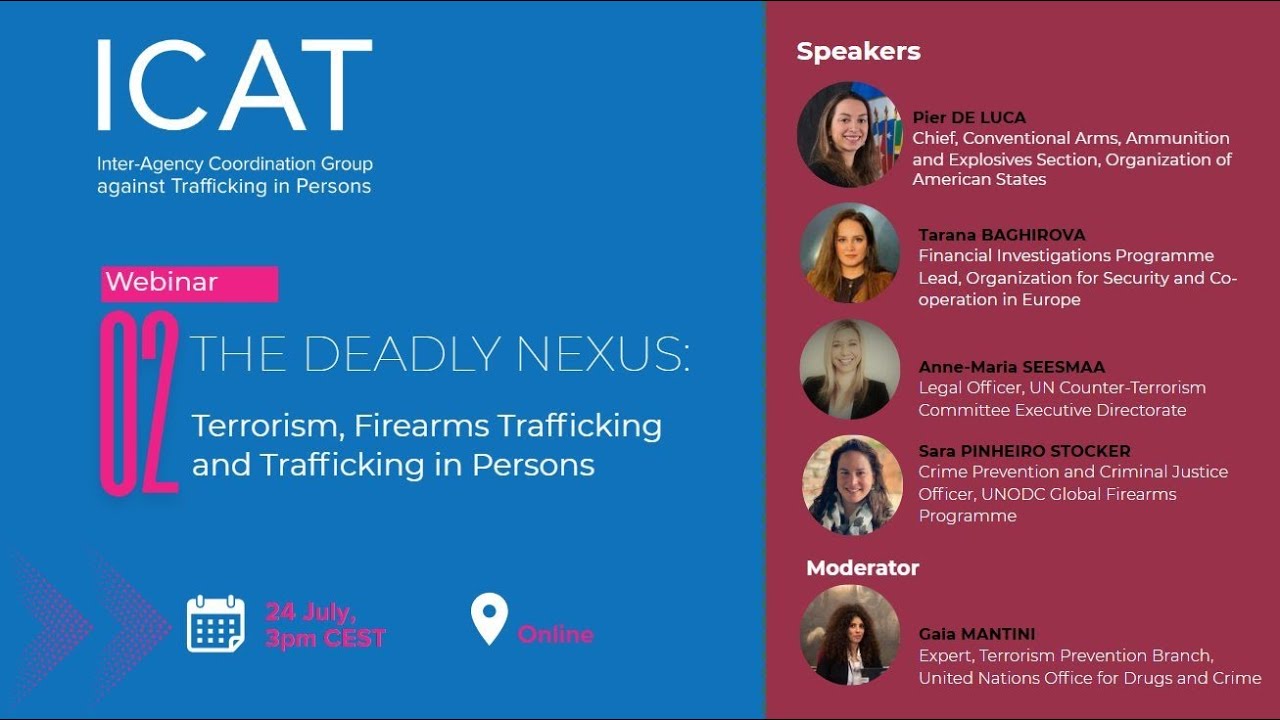ICAT Webinar Series #2  The deadly nexus  Terrorism, Firearms Trafficking and Trafficking in Persons