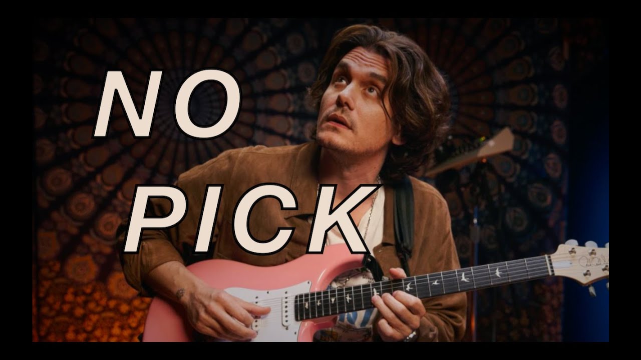 How John Mayer plays Without a Pick