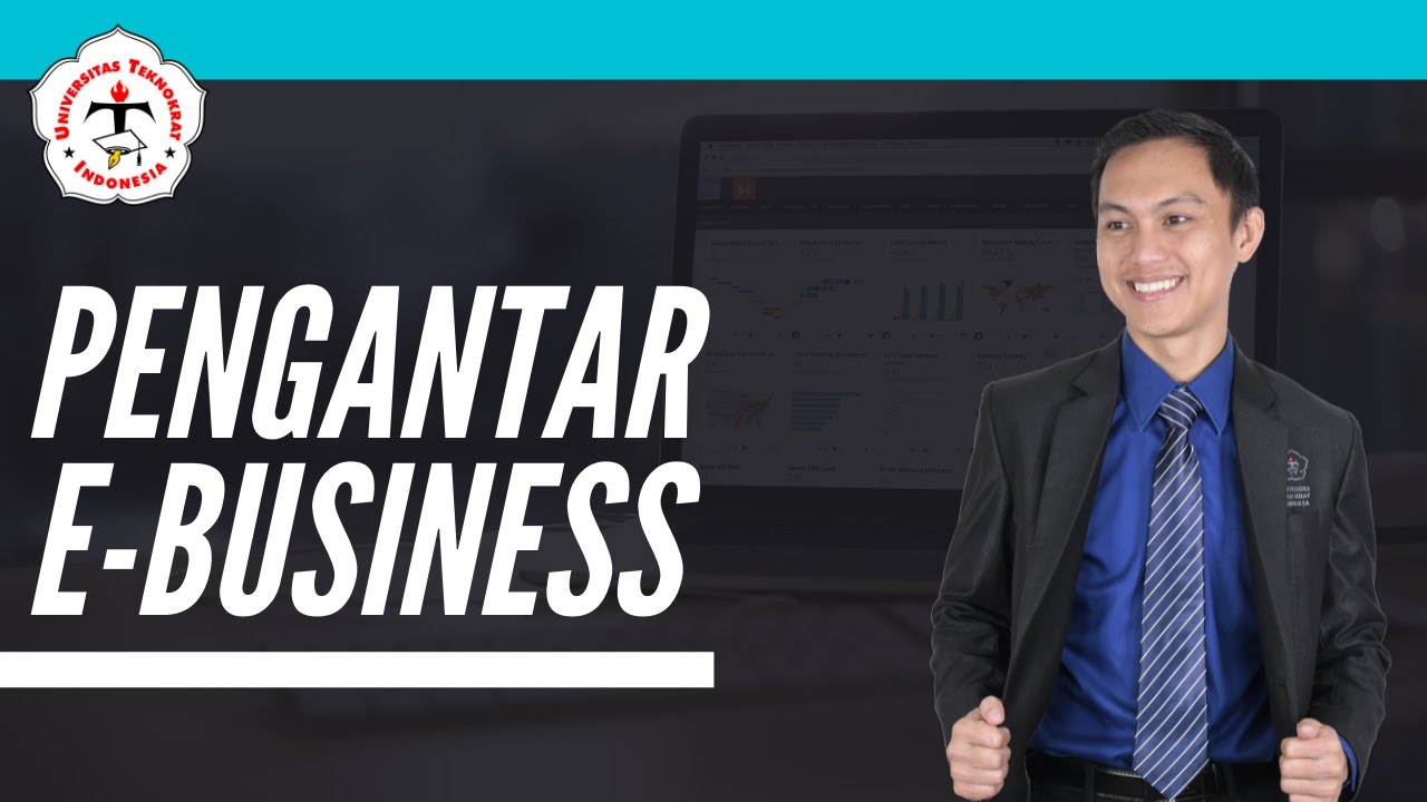 Pengenalan E-Business | Teknologi & Infrastruktur E-Business