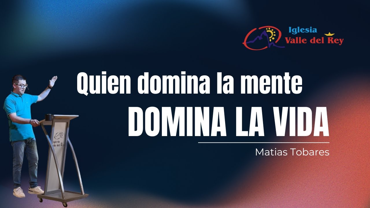 Quien domina la mente, domina la vida