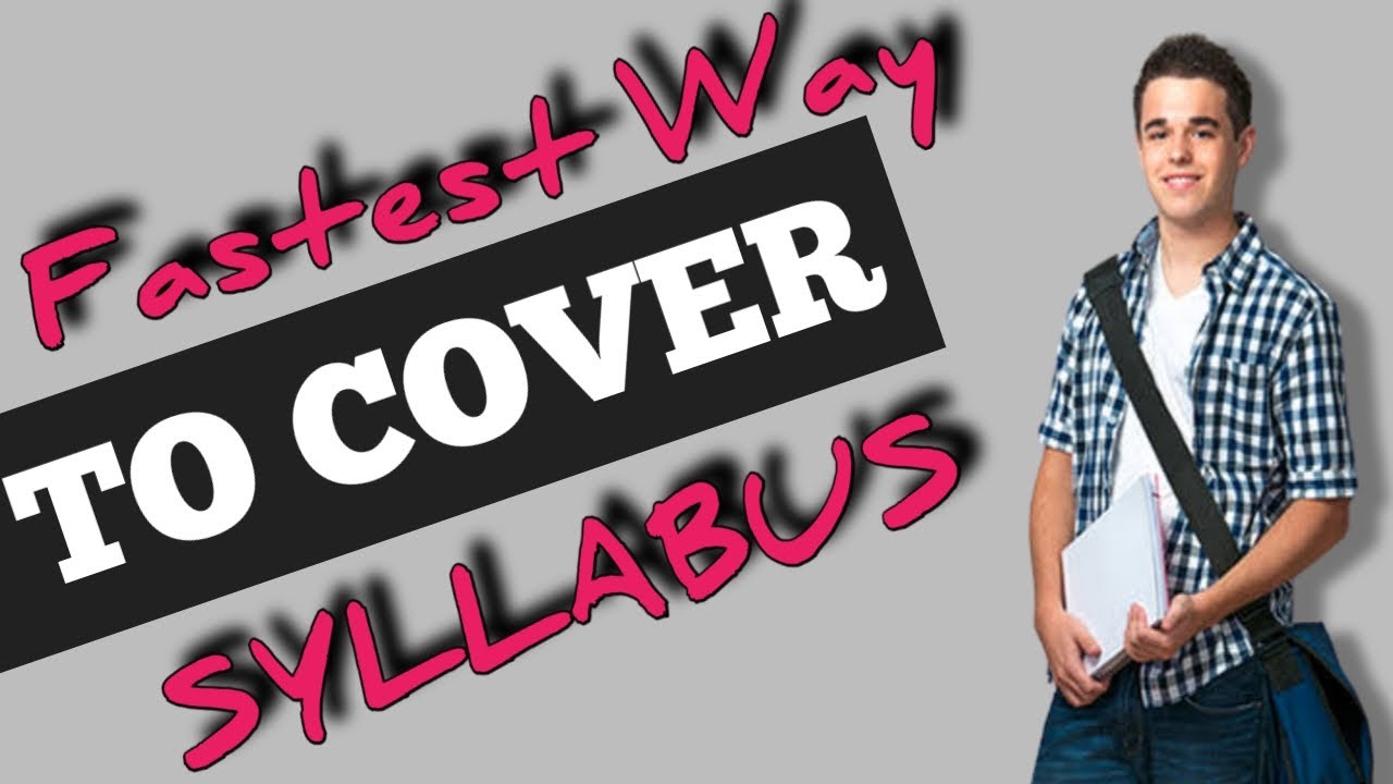 Fastest Way To Cover Syllabus | 4 Study Strategies