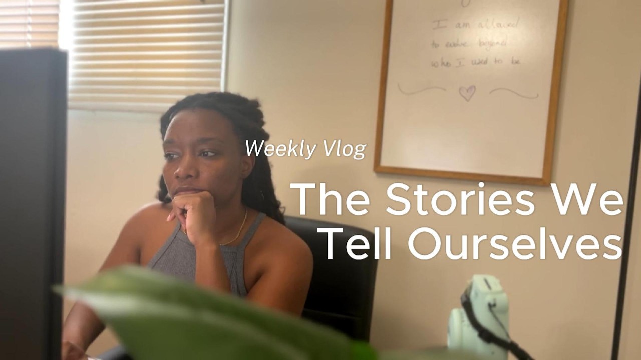 The Stories We Tell Ourselves: The Story I Almost Let Ruin My Life