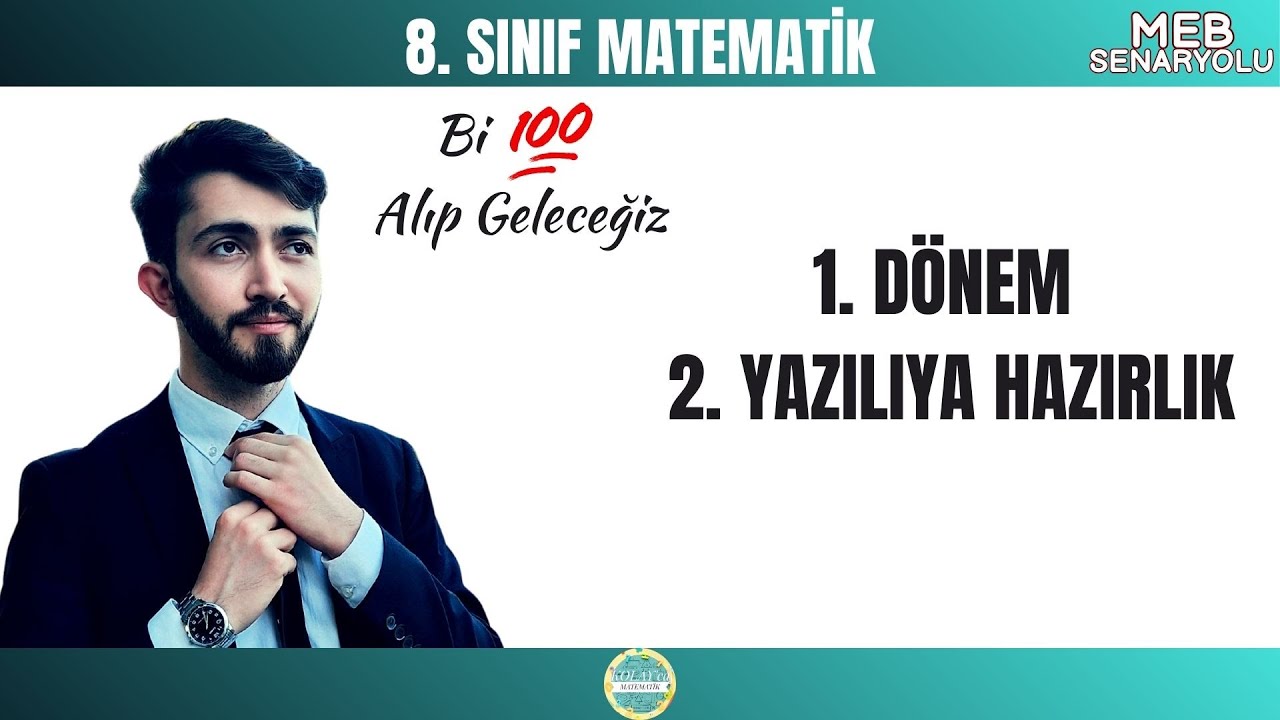 8. Sınıf Matematik 1. Dönem 2. Yazılıya Hazırlık (MEB Senaryolu)