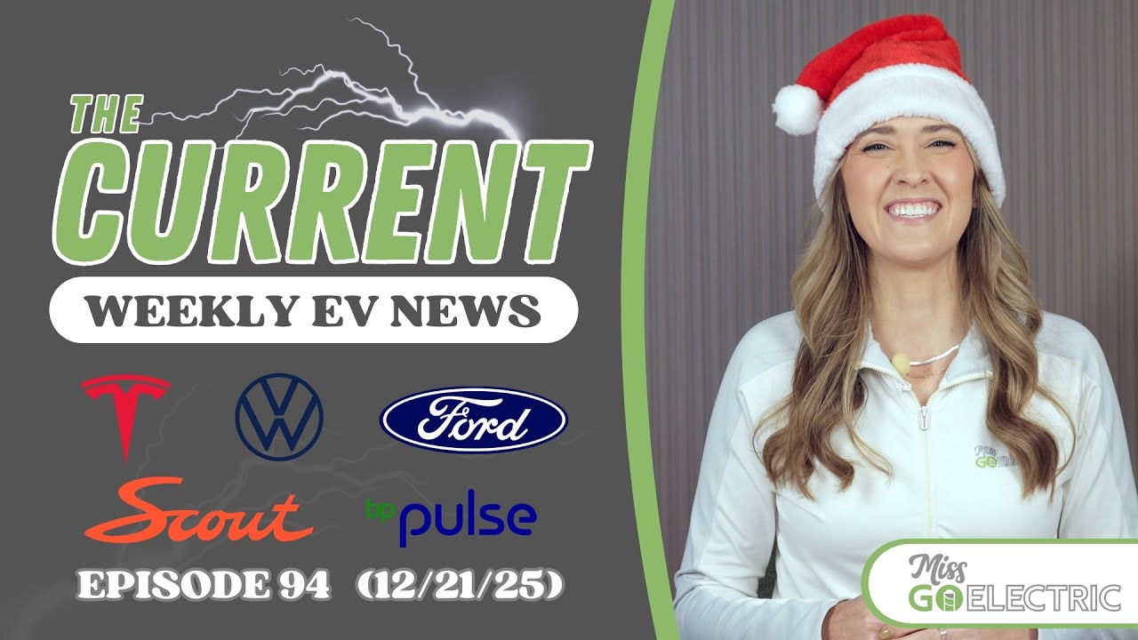 The Current : Weekly EV News Ep#94 Dec 21, 2025