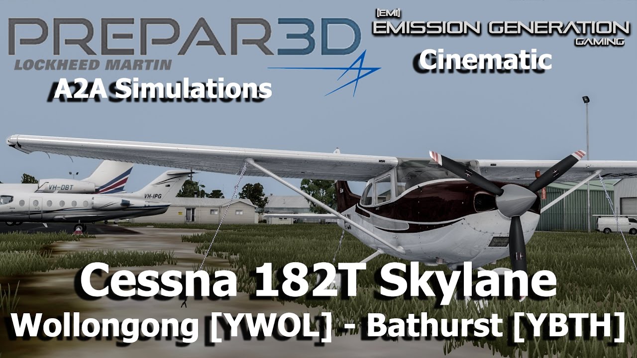 Wollongong [YWOL] to Bathurst [YBTH] - Cinematic - A2A Cessna 182T Skylane - Prepar3D v3.4
