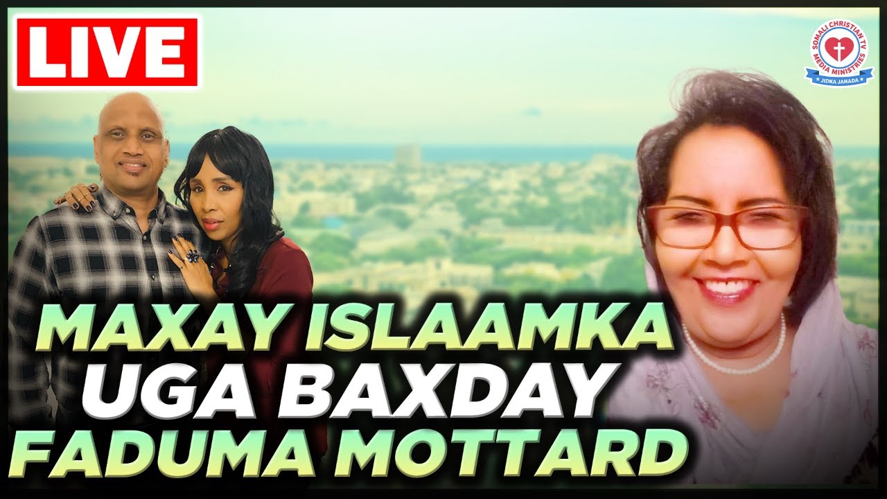 MAXAY ISLAAMKA UGA BAXDAY FADUMA MOTTARD? ❤️✝️ Somali Christian | Somali Masiixi | Somalia | Somali