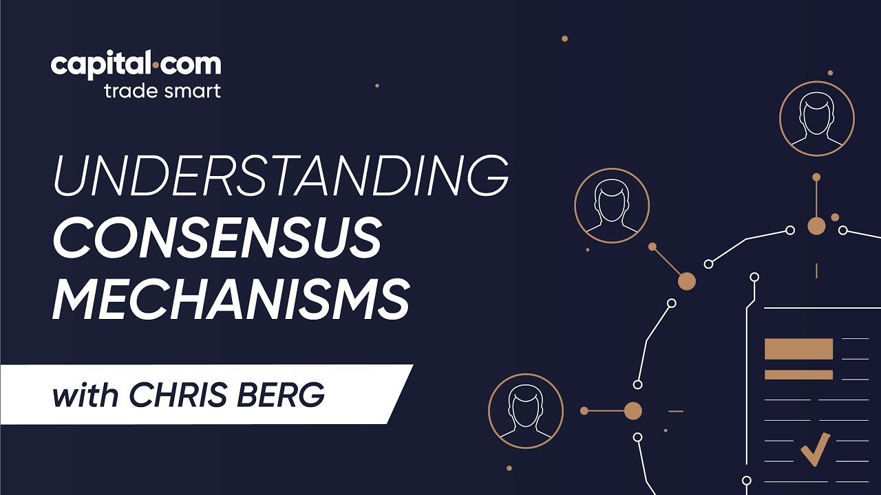 Understanding Consensus Mechanisms