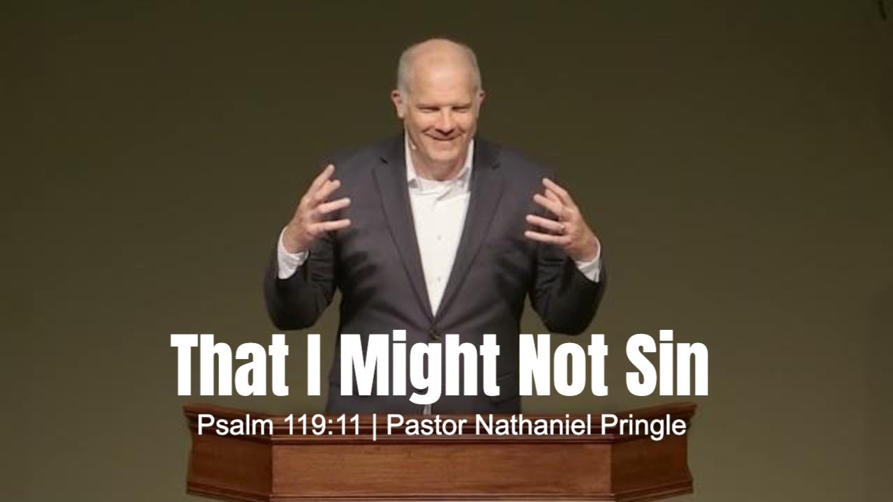That I Might Not Sin (Psalm 119:11)