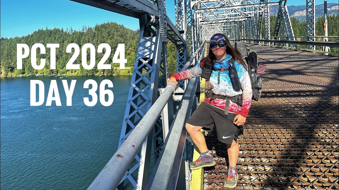 PCT 2024 Day 36 - Bridge Of The Gods