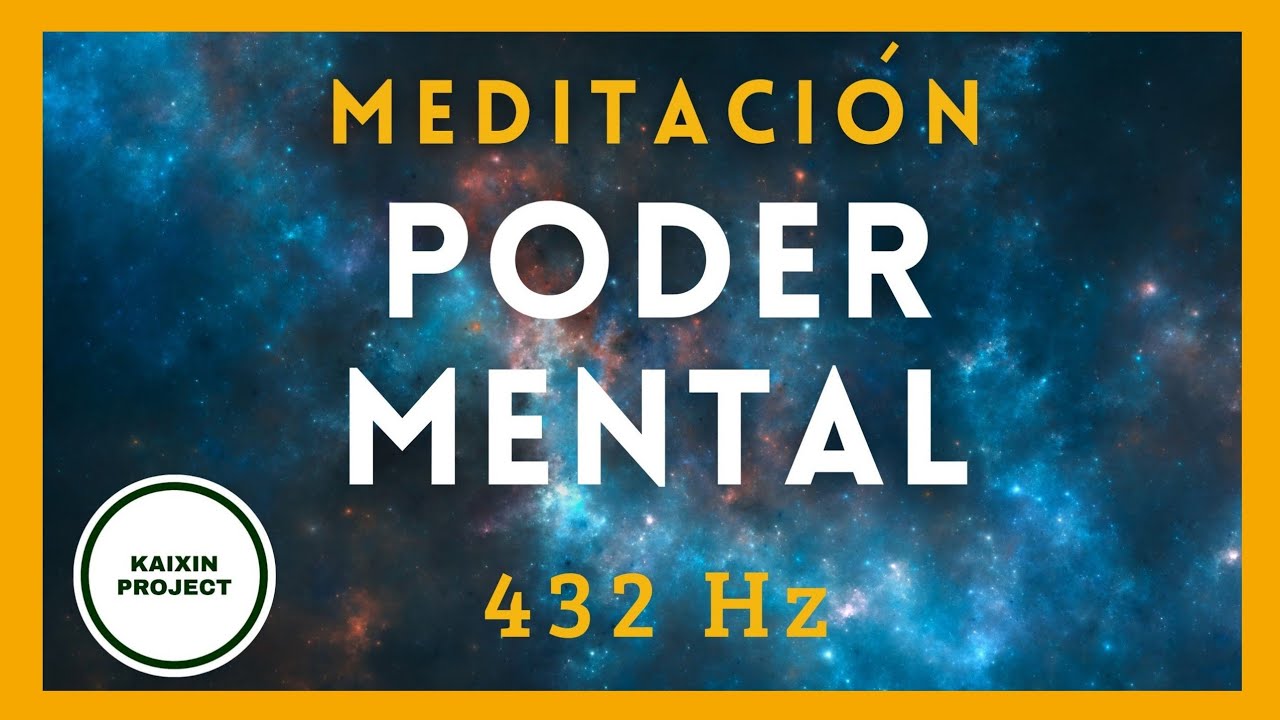 Meditaci&oacute;n guiada Activa el Poder de tu Mente. Reducir Estr&eacute;s, Concentraci&oacute;n y Calma. M&uacute;sica 432Hz
