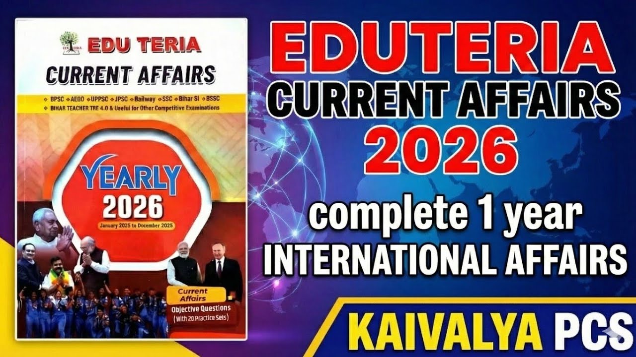 Complete 1 Year International Current Affairs | Quick Revision for UPSC, 72nd BPSC, JPSC | EDUTERIA