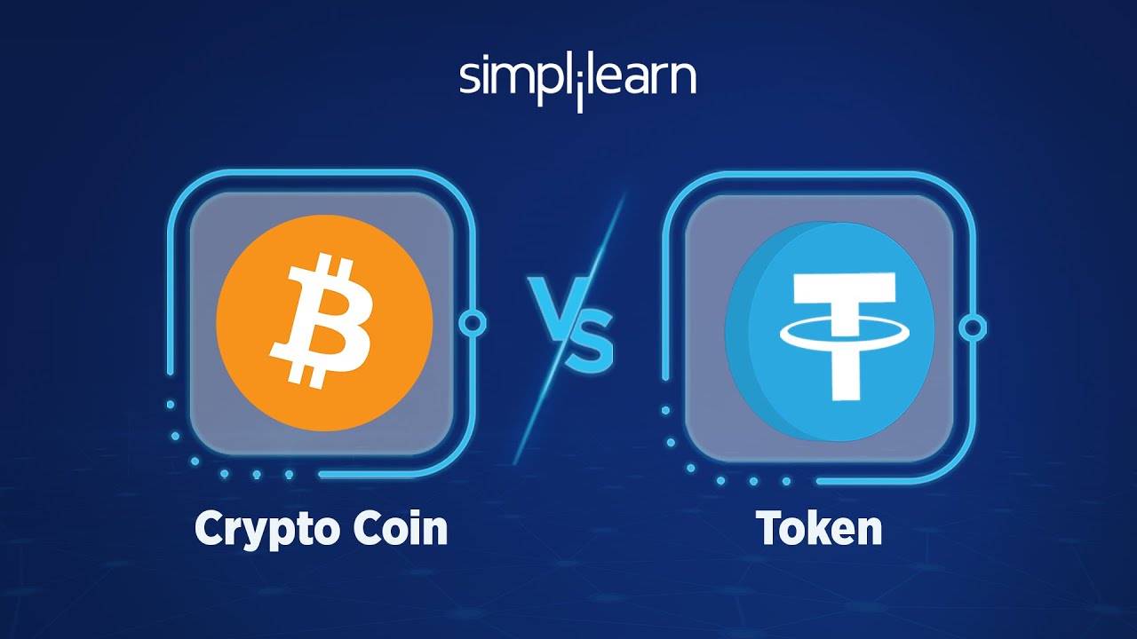 Coin Vs Token: What Is The Difference Between A Cryptocurrency Coin And A Token? | Simplilearn
