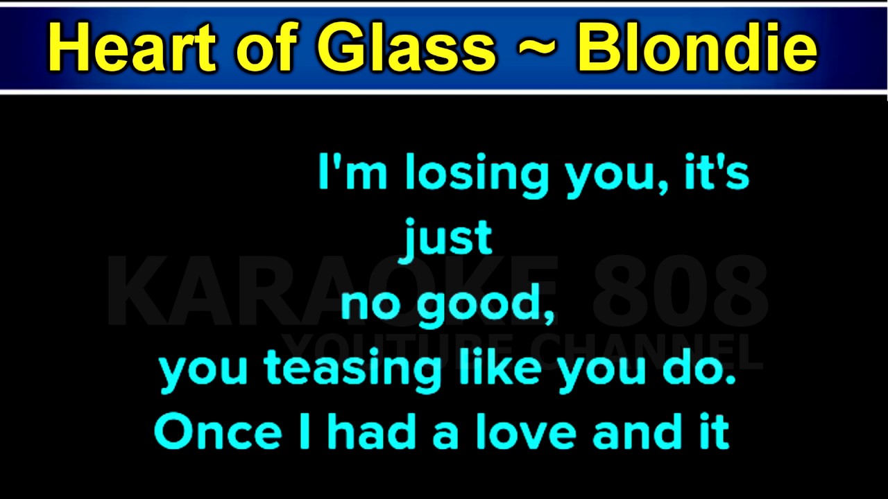 Heart of Glass ~ Blondie Karaoke Version ~ Karaoke 808