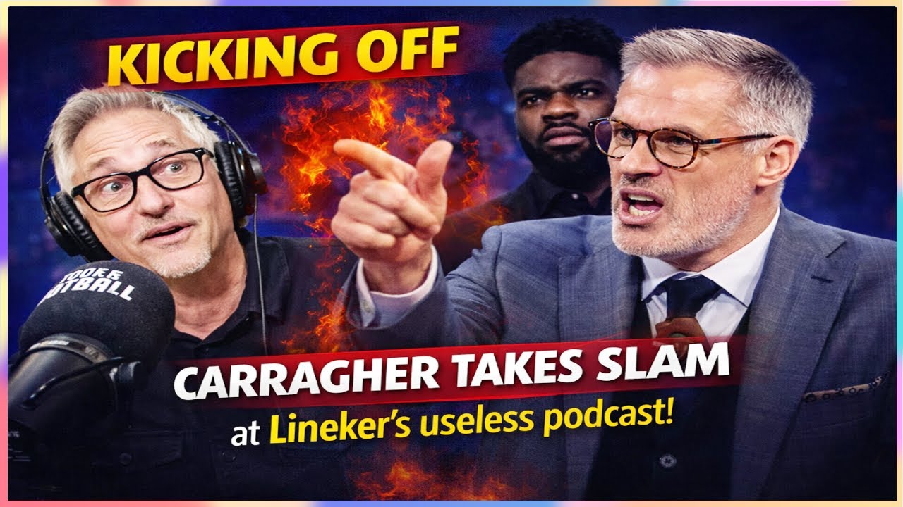 Carragher Slams Lineker as Netflix Podcast Sparks Tension