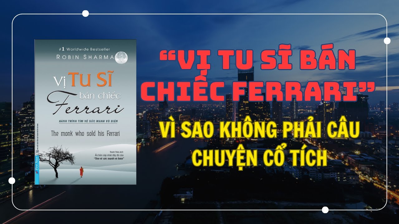 Vì Sao “Vị Tu Sĩ Bán Chiếc Ferrari” Không Phải Câu Chuyện Cổ Tích