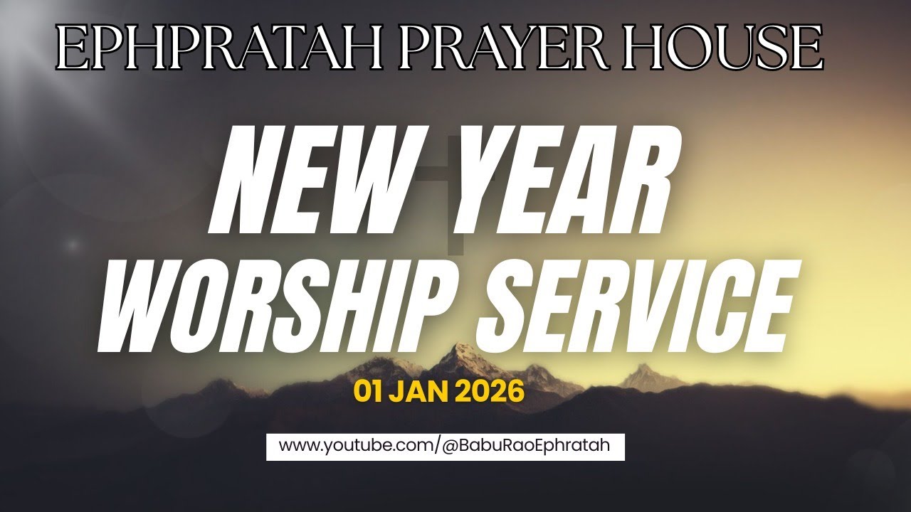 NEW YEAR WORSHIP SERVICE ||01-01-2026|| Ephratah Prayer House LIVE