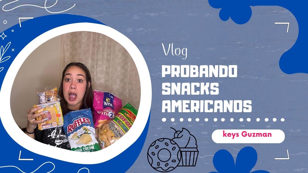 “ PROBANDO SNACKS AMERICANOS “ / Keys Guzmán
