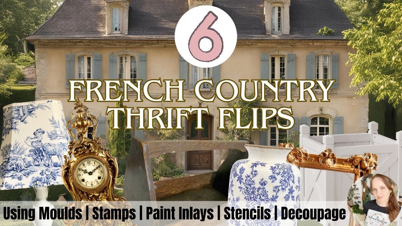 6 French Country Thrift Flips | Trash to Treasure Home Decor | IOD & Redesign