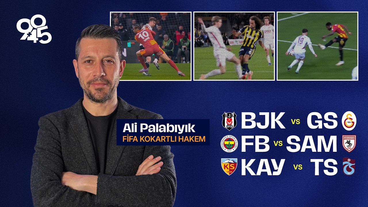 “Süper Lig’de 25. Hafta Kararları Doğru Muydu? | Ali Palabıyık Anlattı | 90+45 #1”