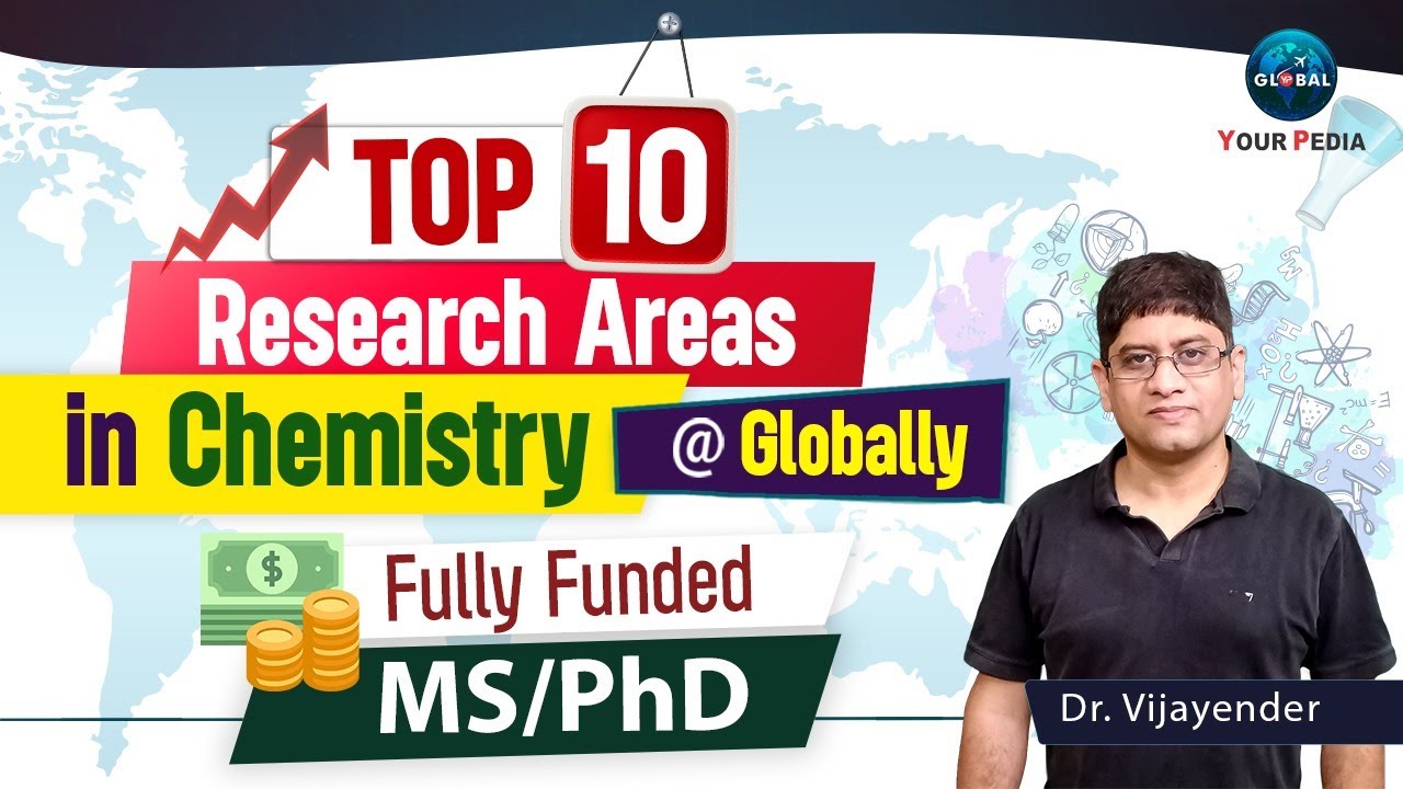 Top 10 Research Areas in Chemistry for Fully Funded MS/PhD | Complete Guide for Students