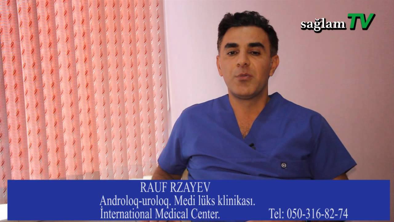 saglamTV. Rauf Rzayev. Androloq-uroloq. Kişi sonsuzluğu. Felaket.
