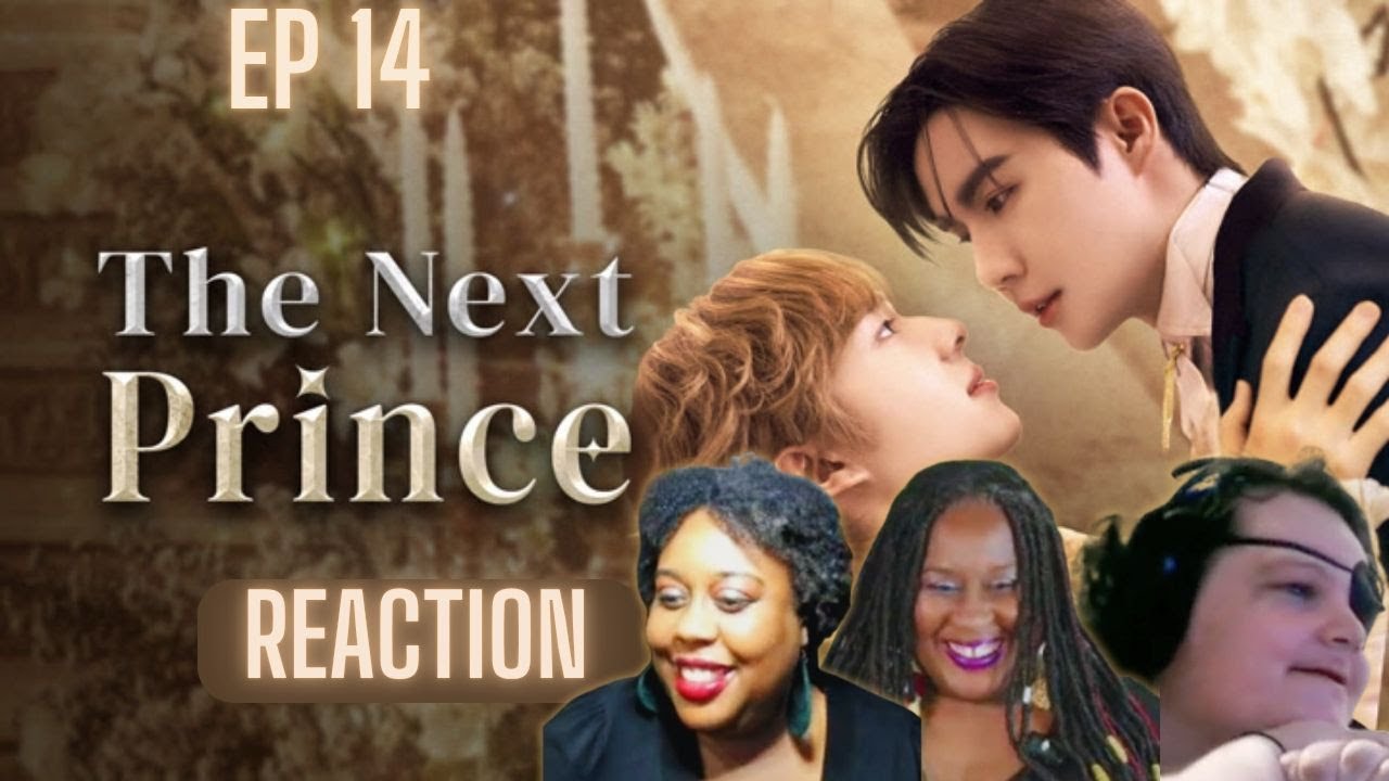 ข้ามฟ้าเคียงเธอ | The Next Prince Series EP. 14 REACTION HIGHLIGHT