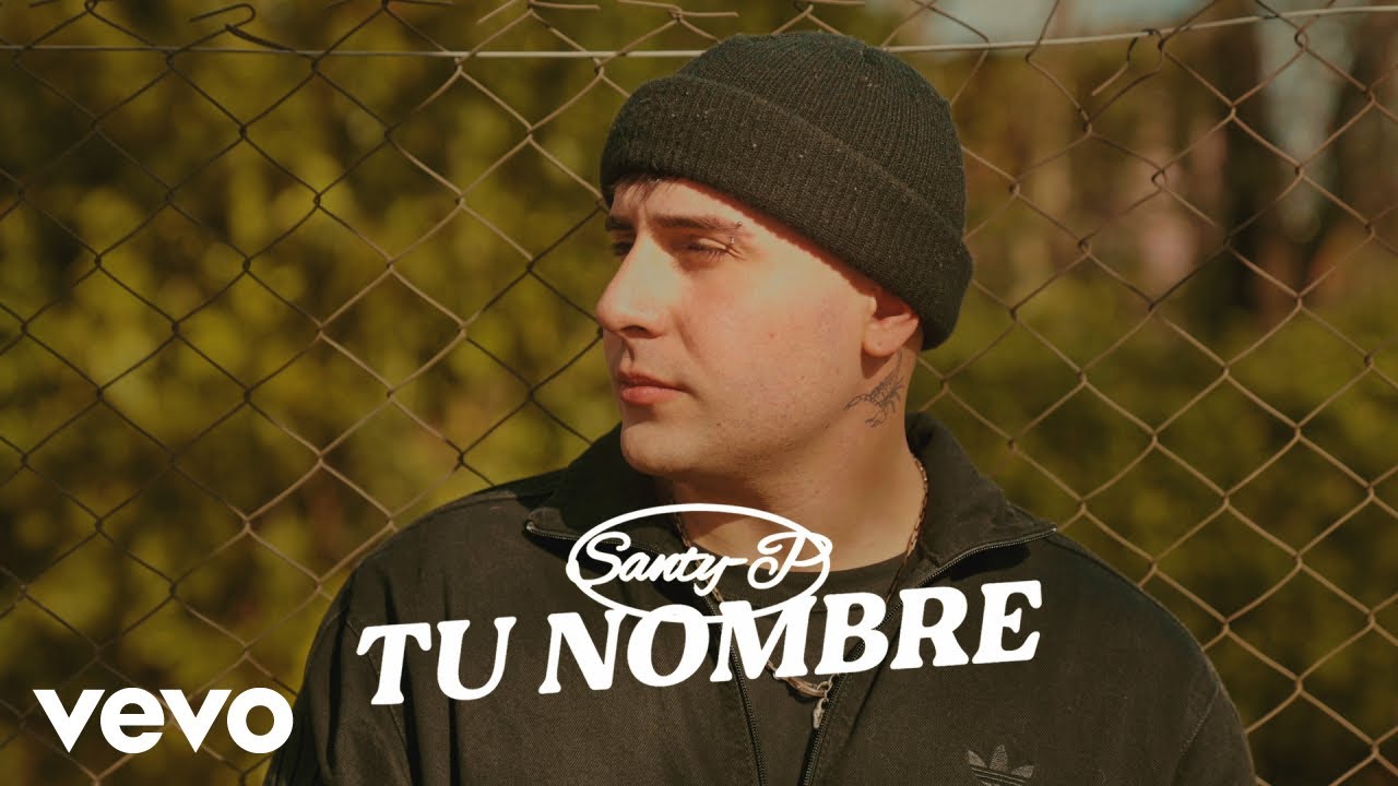 Santy-P - tu nombre (Official Video)
