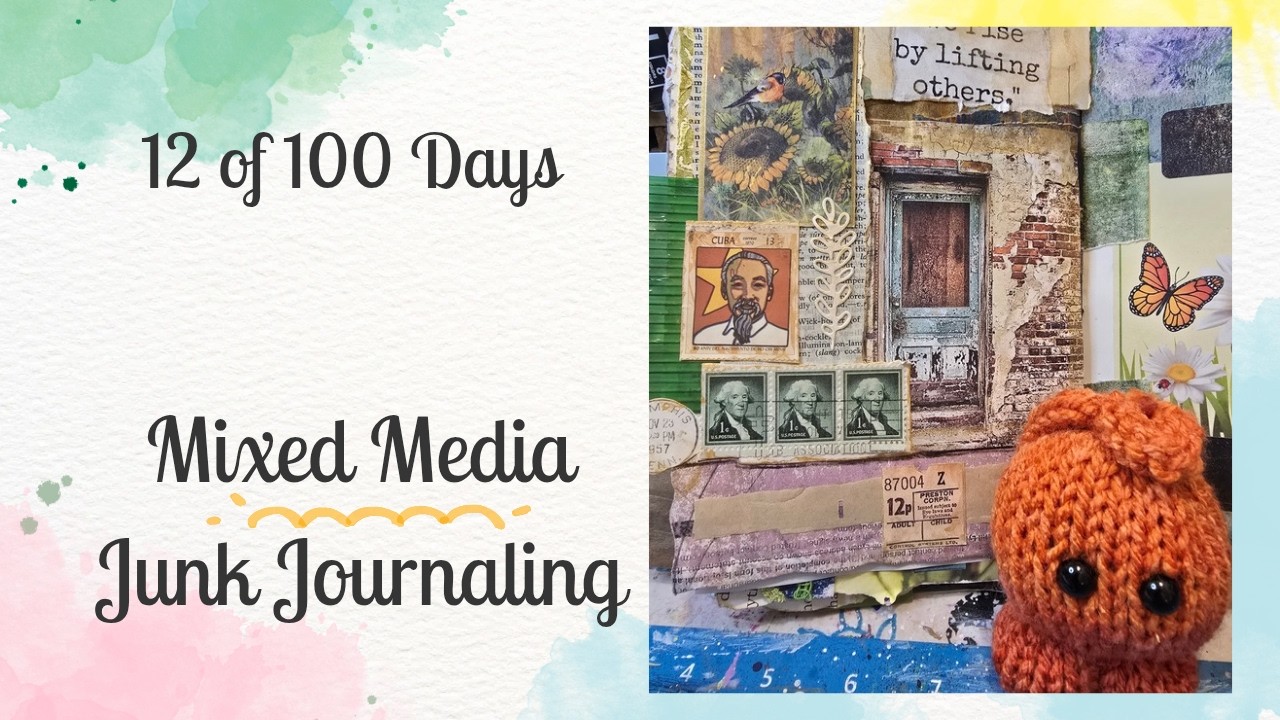 Day 12  of 100 Mixed Media Junk Journaling