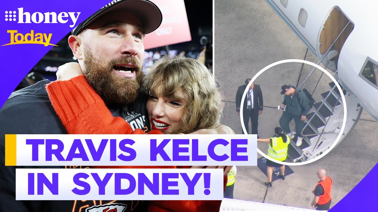 Travis Kelce lands in Sydney ahead of Taylor Swift's first show | 9Honey