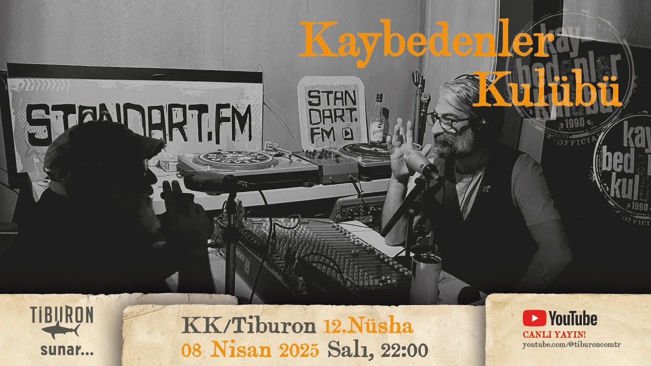 KAYBEDENLER KULÜBÜ&TİBURON 2025-12 (ikibinyirmibeşTİREtiburonONİKİ)  Nüsha CANLI
