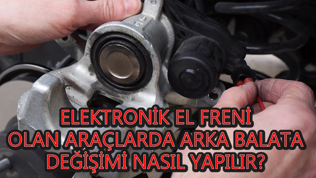 ELEKTRONİK EL FRENİ OLAN ARAÇLARDA ARKA BALATA DEĞİŞİMİ NASIL YAPILIR?QASHQAİ KADJAR XTRAİL TALİSMAN