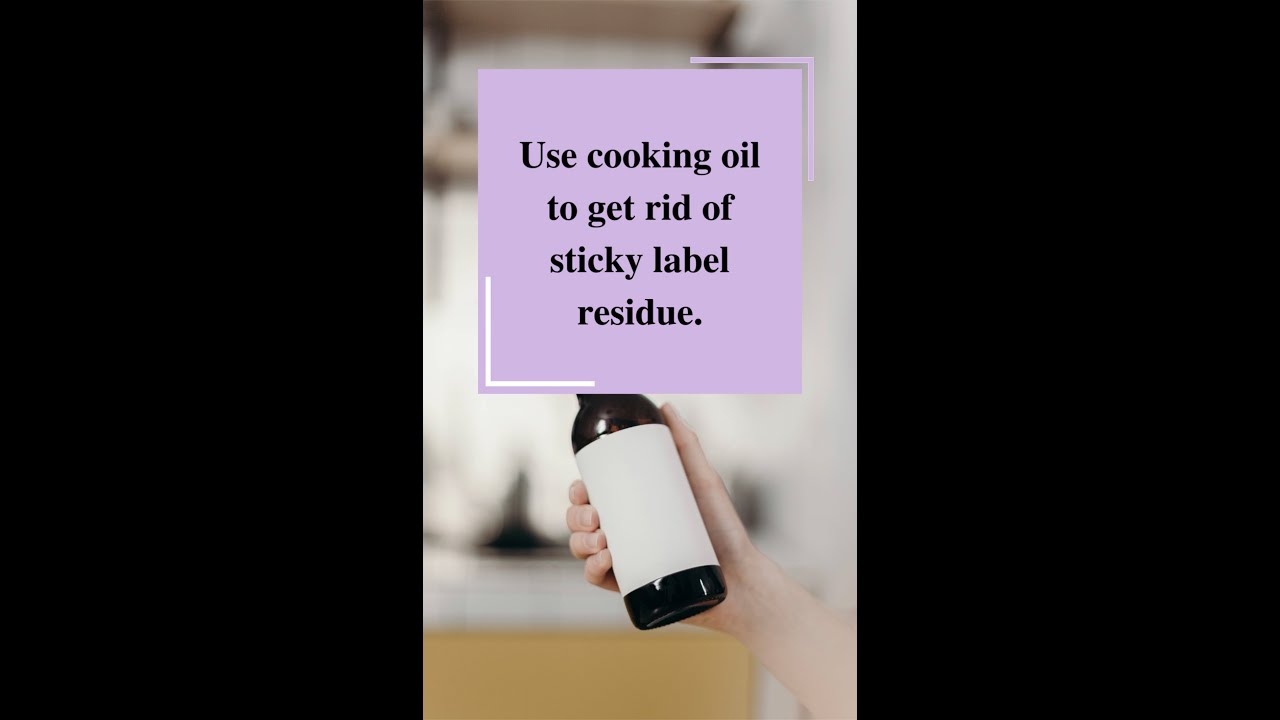 Sticky Label Nightmare? Cooking Oil Is the Secret Weapon You Need!