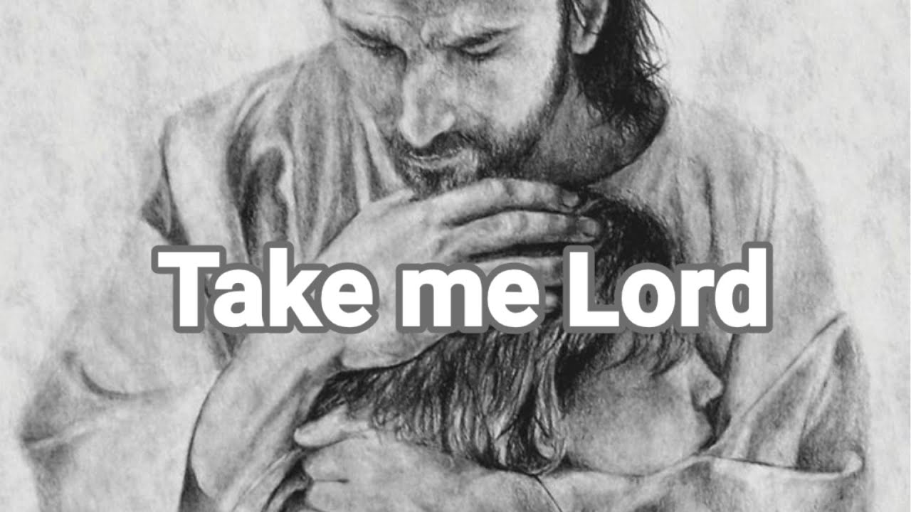 Take Me Lord (use my life in the way you wish to do) with Lyrics