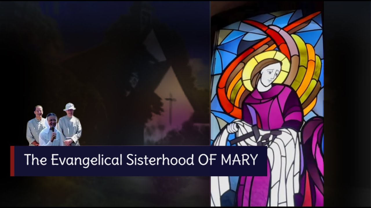 The Evangelical Sisterhood OF MARY