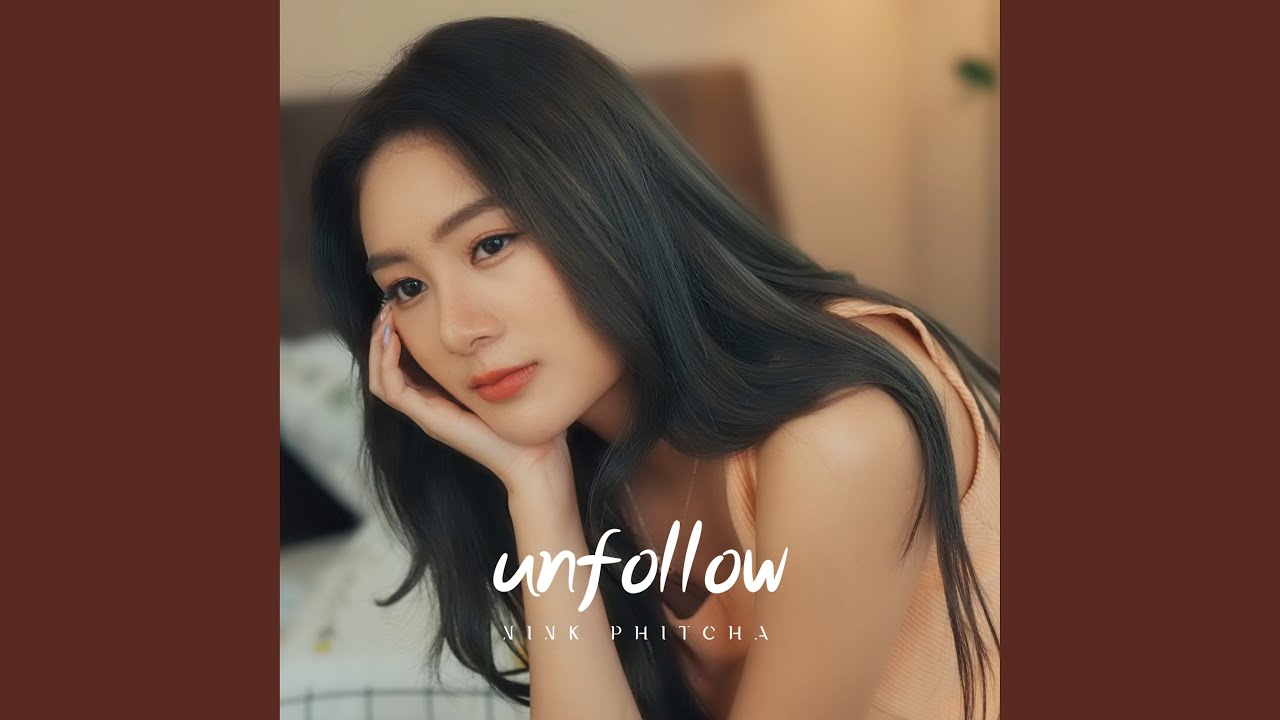 Unfollow (อันฟอล์)