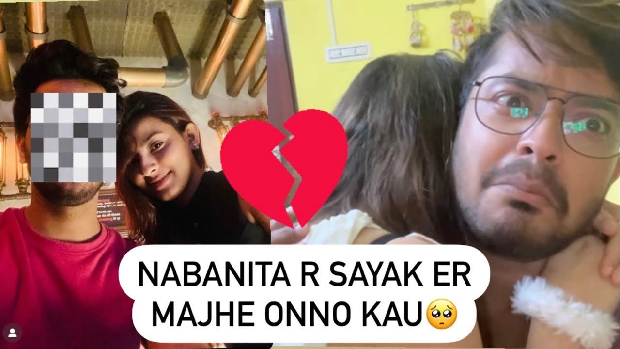 Nabanitar new Bf?😡/Sayak er kache Ese kannay venge porlo| Sayak Chakraborty |Nabanita Malakar