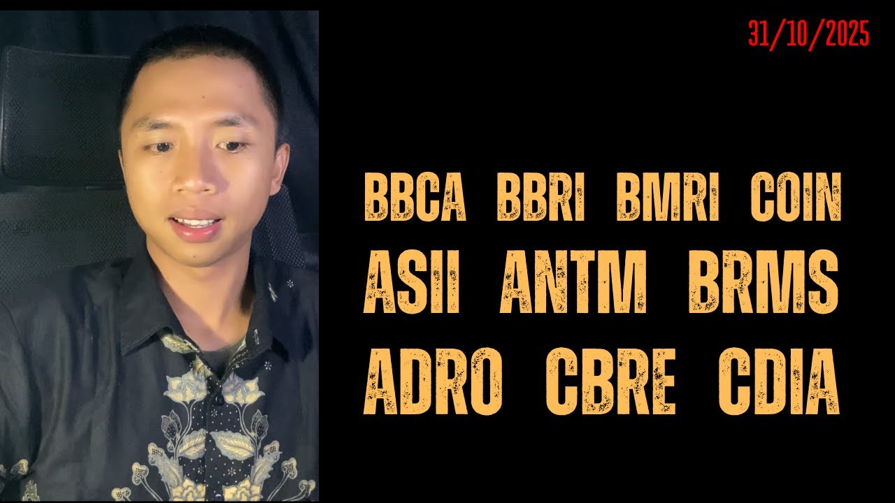 Analisa Saham 31 Oktober 2025, IHSG BBCA BBRI BMRI CUAN ASII ANTM BRMS ADRO CBRE CDIA