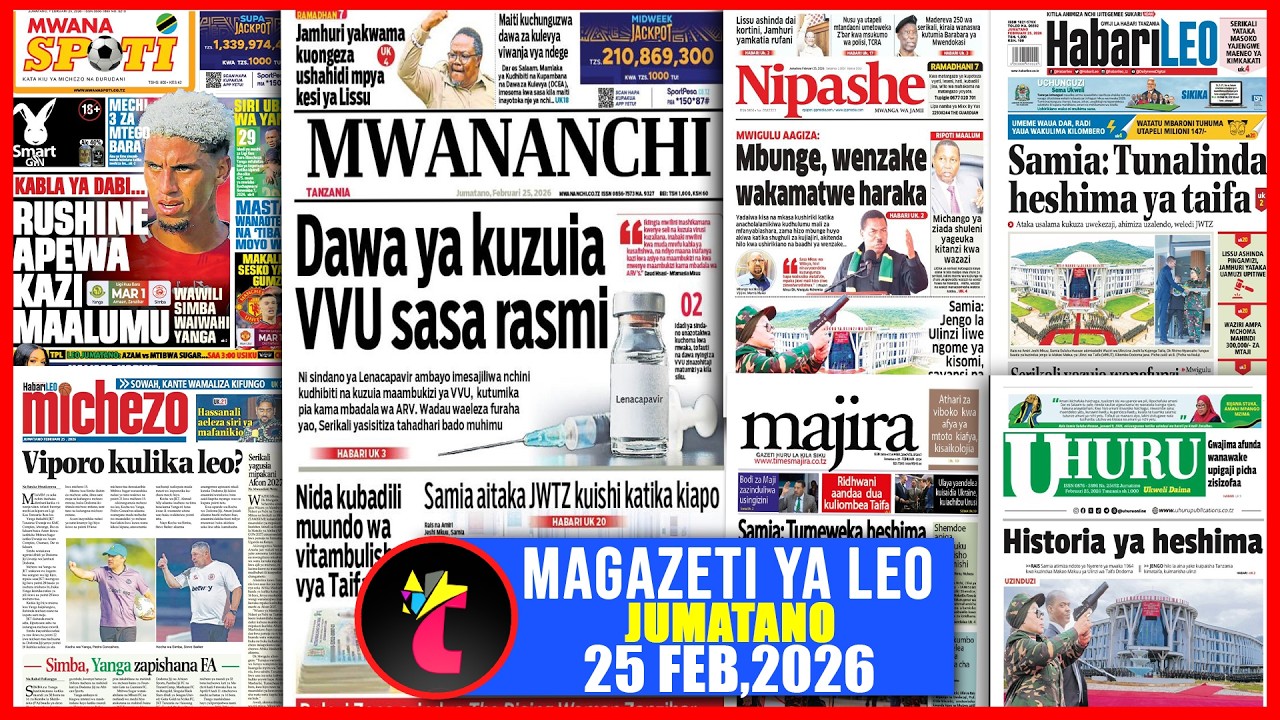 Magazeti ya leo 25/02/26,DAWA YA KUZUI VVU SASA RASMI TANZANIA,RUSHINE APEWA KAZI MAALUM SIMBA