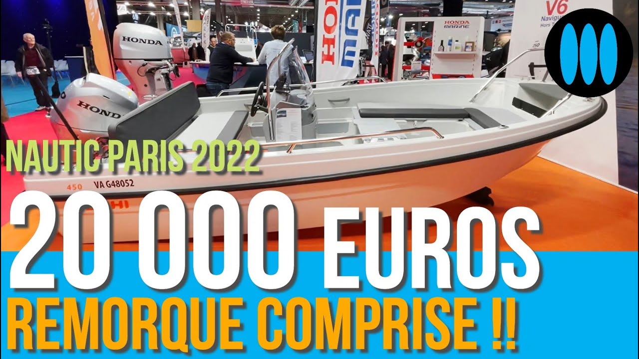 Nautic Paris 2022 - 20 000 euros remorque comprise pour un Tehri 450 CC