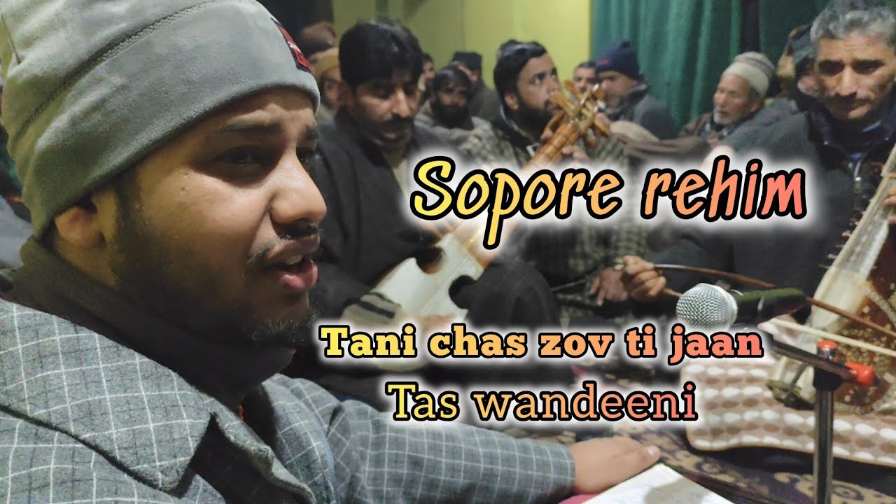 Tani chas zov ti jaan tas wandeeni|| Sajad Maqbool || sopore rehim || contact no. 6005043032