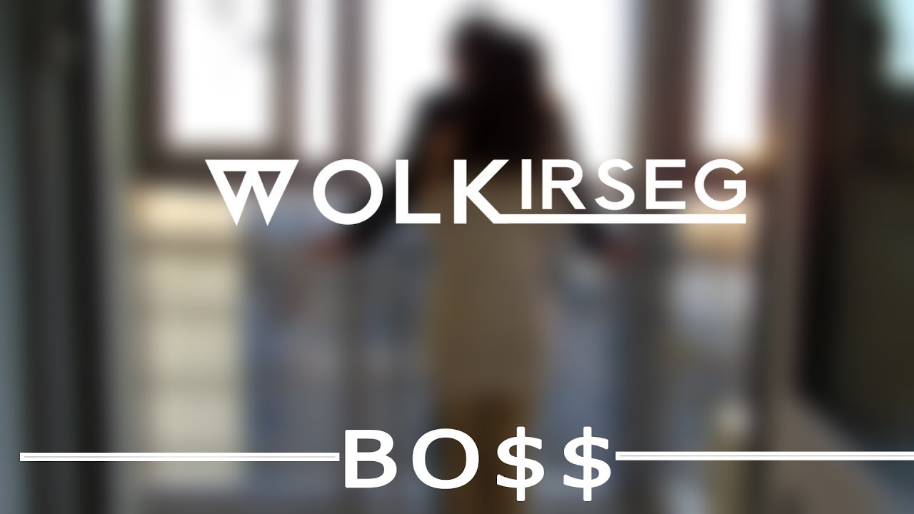 Wolkirseg - BO$$ [OFFICIAL VIDEO]