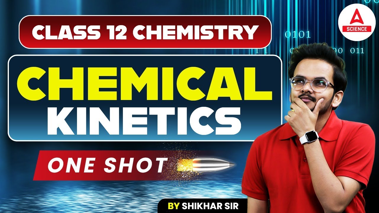 Chemical Kinetics Class 12 One Shot | Class 12 Chemistry | Shikhar Sir