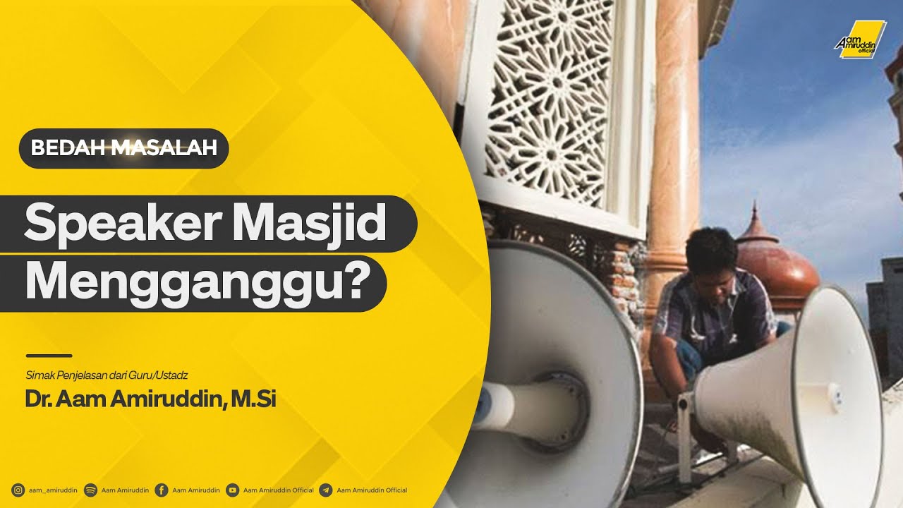 Speaker Masjid Mengganggu? [BEDAH MASALAH]