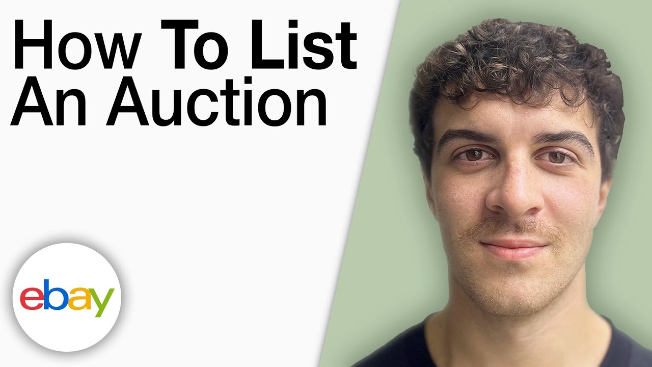 How To List an Auction on eBay [2025 Full Guide]