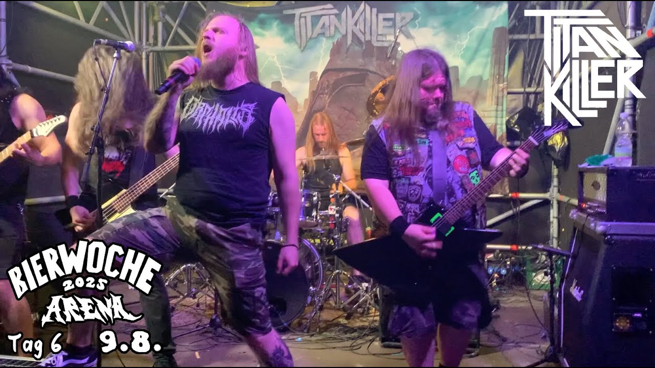Titan Killer - ?  live Bierwoche Arena 8.8. 2025 Teil 6e