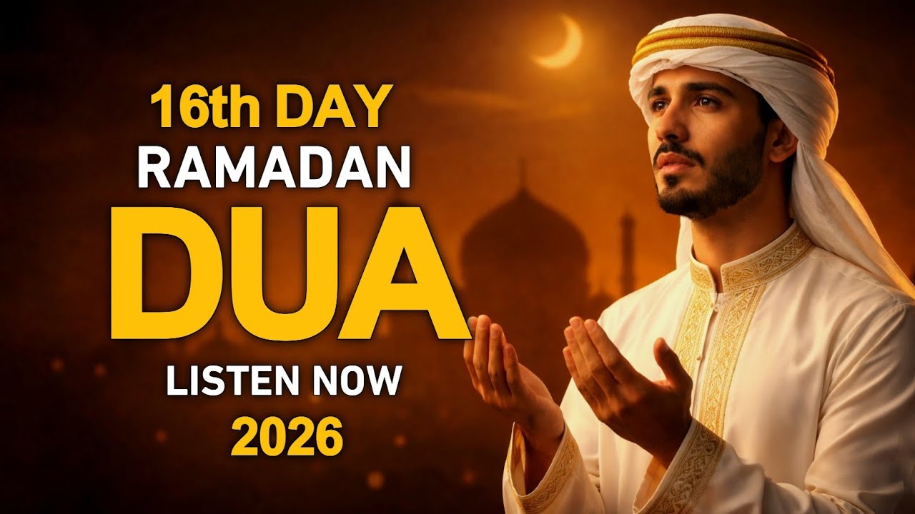 Ramadan Dua 2026 | Powerful Dua For 16th Day | (LISTEN NOW) | Sheikh Alaa Aqel